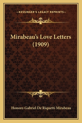 Mirabeau's Love Letters (1909) 1164189514 Book Cover