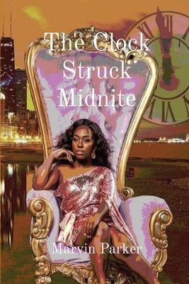 The Clock Struck Midnite 0578898314 Book Cover