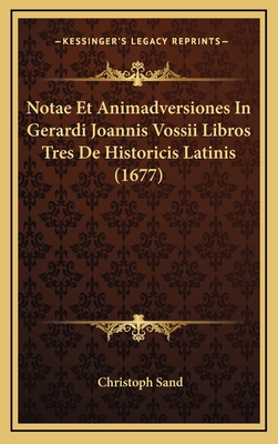 Notae Et Animadversiones In Gerardi Joannis Vos... [Latin] 1166103803 Book Cover