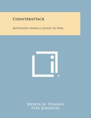 Counterattack: Motorized America Geared to War 1258622149 Book Cover