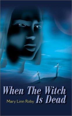 When the Witch is Dead 0595185606 Book Cover