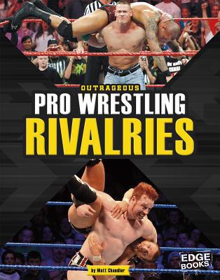 Outrageous Pro Wrestling Rivalries 1491420286 Book Cover