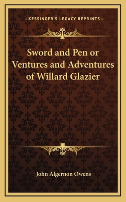 Sword and Pen or Ventures and Adventures of Wil... 1163322814 Book Cover