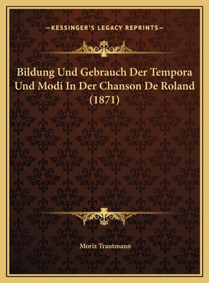 Bildung Und Gebrauch Der Tempora Und Modi In De... [German] 116952334X Book Cover