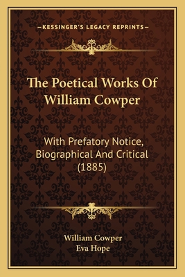 The Poetical Works Of William Cowper: With Pref... 1165798247 Book Cover