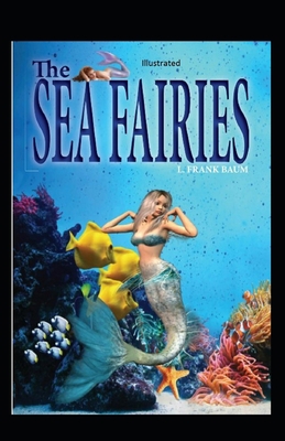 The Sea Fairies Illustrated            Book Cover