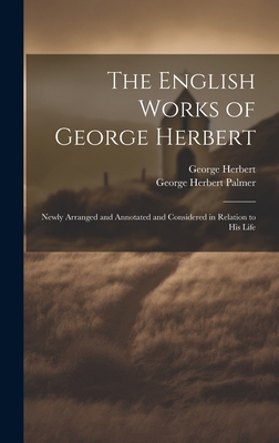 The English Works of George Herbert: Newly Arra... 1020305193 Book Cover