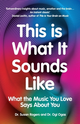 This Is What It Sounds Like: What the Music You... 1529114012 Book Cover