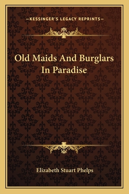 Old Maids And Burglars In Paradise 1163795933 Book Cover