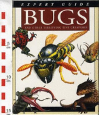 Bugs and Other Terrifying Tiny Creatures 1840138149 Book Cover