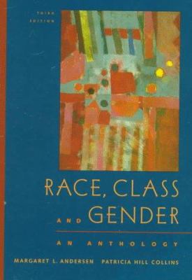 Race, Class & Gender: An Anthology 0534528791 Book Cover