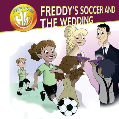 Highfield World: Freddy's Soccer and The Wedding 0991940261 Book Cover