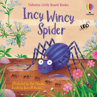 Incy Wincy Spider (Little Board Books) 1474999190 Book Cover