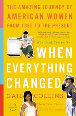 When Everything Changed: The Amazing Journey of... 0316014044 Book Cover