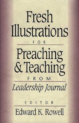 Fresh Illustrations for Preaching and Teaching:... 0801090482 Book Cover