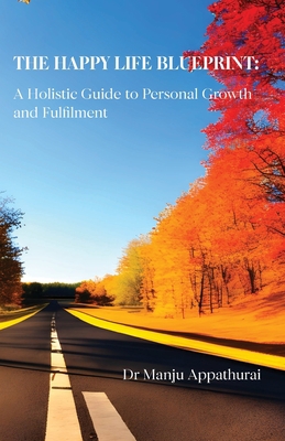 The Happy Life Blueprint 3624415875 Book Cover