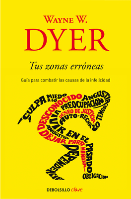 Tus Zonas Erróneas: Guía Para Combatir Las Caus... [Spanish] 1644730057 Book Cover