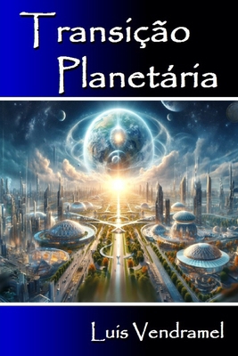 Transição Planetária ou A busca do ser [Portuguese] 1980782261 Book Cover