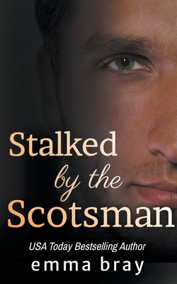 Stalked by the Scotsman B0BYM2FLNP Book Cover