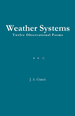 Weather Systems: Twelve Observational Poems 1972788310 Book Cover