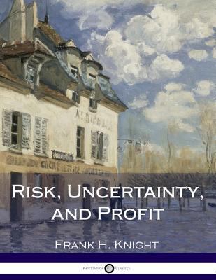 Risk, Uncertainty, and Profit 1979365040 Book Cover