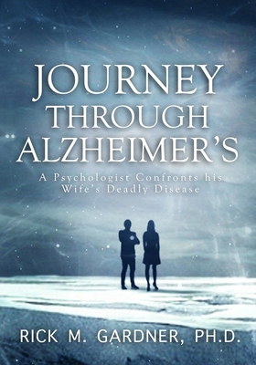 Journey Through Alzheimer's: A psychologist con... B084DGMGWS Book Cover