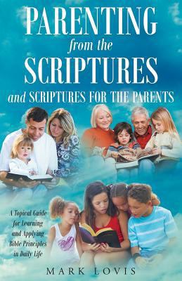 Parenting from the Scriptures and Scriptures fo... 164028446X Book Cover