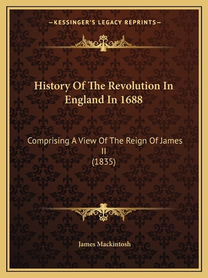 History Of The Revolution In England In 1688: C... 1164673777 Book Cover