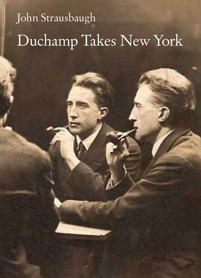 Duchamp in New York 1682194574 Book Cover