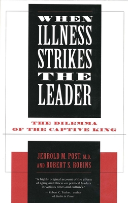 When Illness Strikes the Leader: The Dilemma of... 0300063148 Book Cover