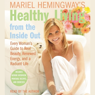 Mariel Hemingway's Healthy Living from the Insi...            Book Cover