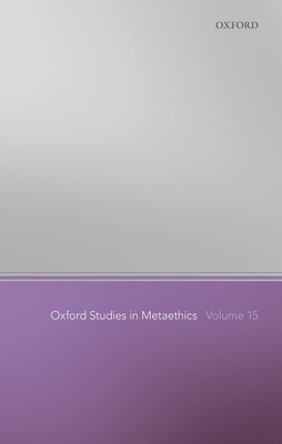 Oxford Studies in Metaethics Volume 15 019885952X Book Cover