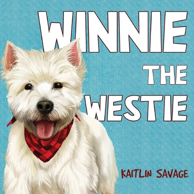Winnie the Westie 1838752994 Book Cover