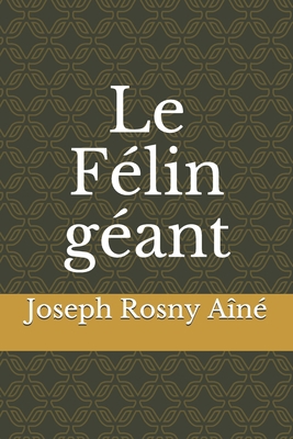 Le Félin géant [French] B08GVGCKSX Book Cover