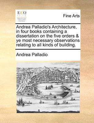 Andrea Palladio's Architecture, in four books c... 1170777945 Book Cover
