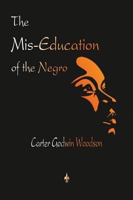The Mis-Education of the Negro 1603867384 Book Cover