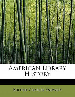 American Library History 1241644187 Book Cover