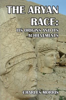 The Aryan Race: Its Origins and Its Achievements 0464978408 Book Cover