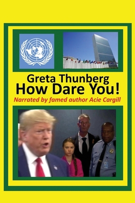 Greta Thunberg How Dare You! 1696422663 Book Cover