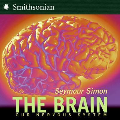 The Brain: Our Nervous System 0756967406 Book Cover