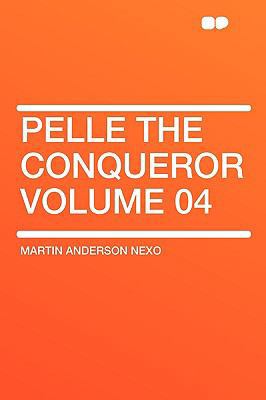 Pelle the Conqueror Volume 04 1407645900 Book Cover
