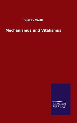 Mechanismus und Vitalismus [German] 3846062170 Book Cover