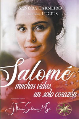 Salomé: Muchas vidas, un solo corazón [Spanish] B0BTVKQN97 Book Cover