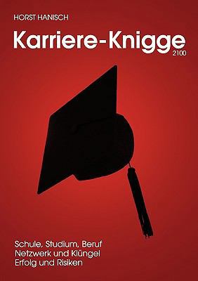 Jugend-Karriere-Knigge 2100: Schule und Studium... [German] 3839140056 Book Cover
