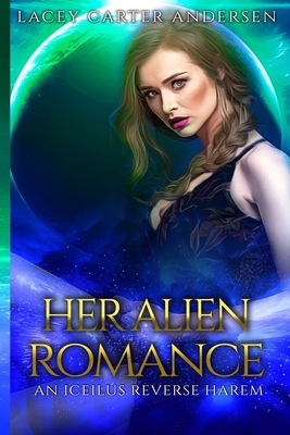 Her Alien Romance: Otherworldly Mates 1979575894 Book Cover