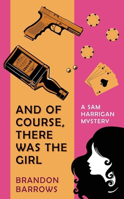 And Of Course, There Was the Girl (A Sam Harrig... B0CSX39P83 Book Cover
