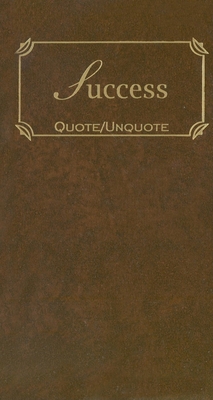 Success: Quotes of Inspiration 1557099758 Book Cover