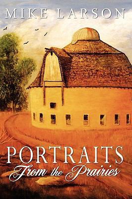 Portraits From The Prairies 1440131562 Book Cover