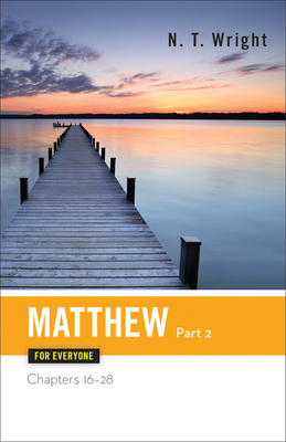 Matthew for Everyone Part Two Chapters 16-28 B00KEUBS02 Book Cover
