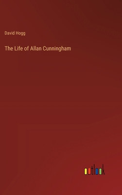 The Life of Allan Cunningham 3385221498 Book Cover